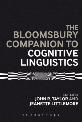 Jeannette Littlemore, John R. Taylor - Bloomsbury Companion to Cognitive Linguistics, Inbunden