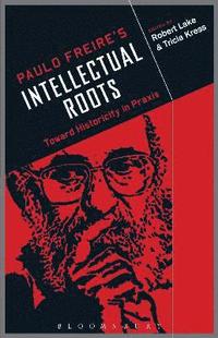 bokomslag Paulo Freire's Intellectual Roots