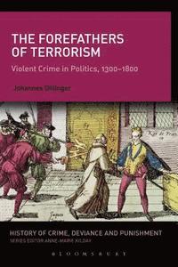 bokomslag The Forefathers of Terrorism