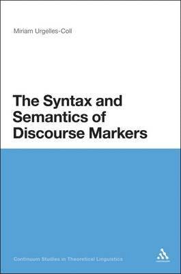 bokomslag The Syntax and Semantics of Discourse Markers
