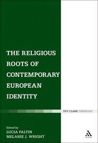 bokomslag The Religious Roots of Contemporary European Identity