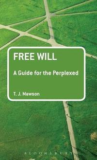 bokomslag Free Will: A Guide for the Perplexed