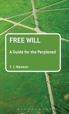 Free Will: A Guide for the Perplexed 1