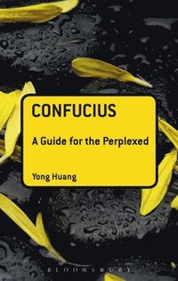 bokomslag Confucius: A Guide for the Perplexed