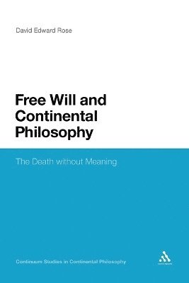 bokomslag Free Will and Continental Philosophy