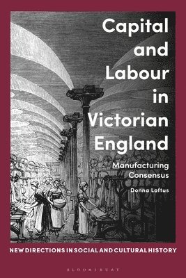 Capital and Labour in Victorian England 1