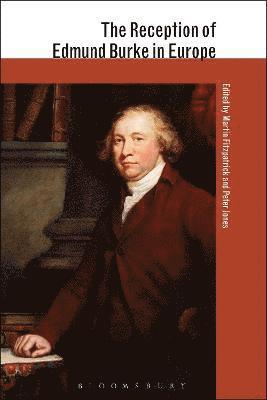 bokomslag The Reception of Edmund Burke in Europe