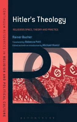 Rainer Bucher - Hitler's Theology, Inbunden