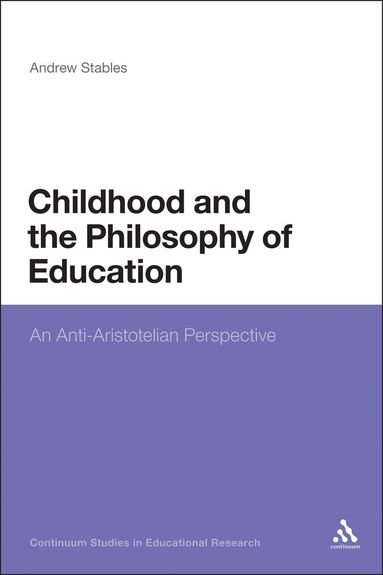 bokomslag Childhood and the Philosophy of Education