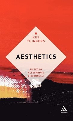 Alessandro Giovannelli - Aesthetics: The Key Thinkers, Inbunden