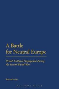 bokomslag A Battle for Neutral Europe
