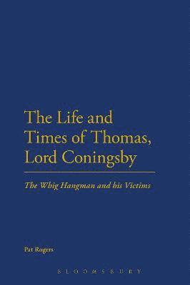 bokomslag The Life and Times of Thomas, Lord Coningsby