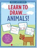 bokomslag Learn to Draw Animals!: Easy Step-By-Step Drawing Guide