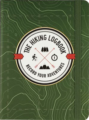 bokomslag The Hiking Logbook: Record Your Adventures