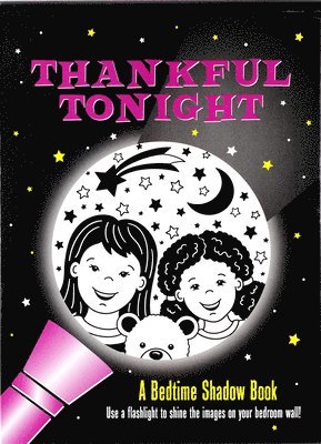 Thankful Tonight: A Bedtime Shadow Book