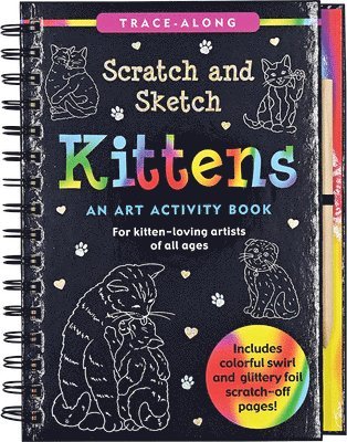 Scratch & Sketch Kittens (Trace Along): An Art Activity Book 1