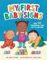 bokomslag My First Baby Signs: Over 40 Fundamental Signs for You and Baby