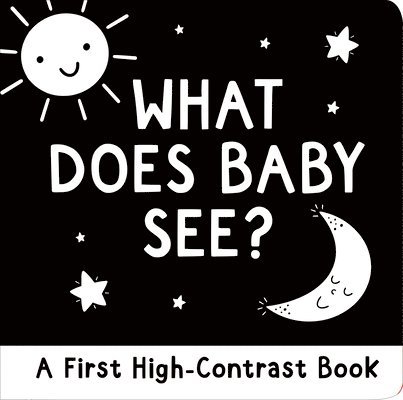 What Does Baby See? a High-Contrast Board Book 1