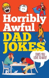 bokomslag Horribly Awful Dad Jokes