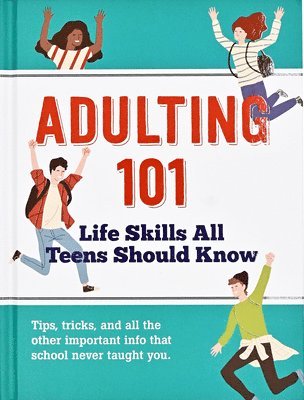 Adulting 101: Life Skills All Teens Should Know 1