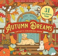 bokomslag Autumn Dreams Coloring Book - 31 Stress Free Designs (Peforated Pages for Easy Removal)