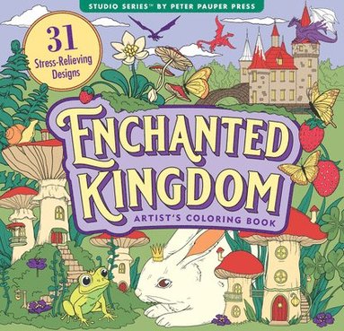 bokomslag Enchanted Kingdom Adult Coloring Book (31 One-Sided Designs on Thick Paper)