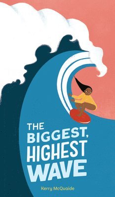 bokomslag The Biggest, Highest Wave