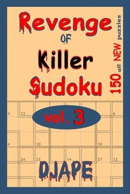 Revenge Of Killer Sudoku: 150 Of All New Puzzles 1
