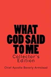 bokomslag What God Said To Me, Collector's Edition: Collector's Edition