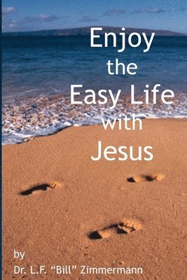 bokomslag Enjoy The Easy Life: With Jesus