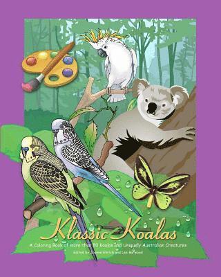 Lee Barwood, Joanne Ehrich - Klassic Koalas: A Coloring Book Of More Than 80 Koalas And Uniquely Australian Creatures, Häftad