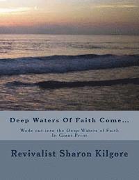 bokomslag DEEP WATERS OF FAITH COME...Wade out into the Deep Waters of Faith In Giant Print