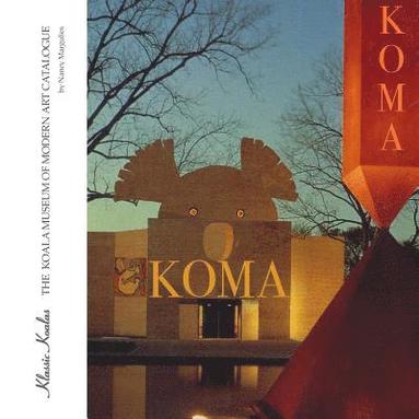 bokomslag Klassic Koalas: The Koala Museum of Modern Art Catalogue