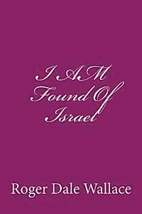 bokomslag I AM Found Of Israel