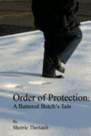 bokomslag Order Of Protection: A Battered Butch's Tale