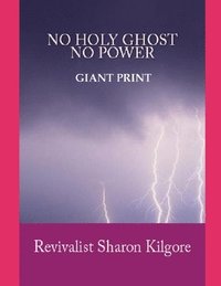 bokomslag No Holy Ghost, No Power In Giant Print