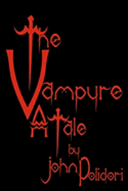 The Vampyre: Cool Collector's Edition - Printed In Modern Gothic Fonts 1