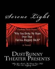 Serene Light - Dustbunny Theater Presents, Häftad