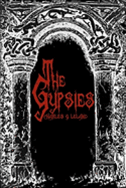 Charles G. Leland - The Gypsies: Cool Collector's Edition - Printed In Modern Gothic Fonts, Häftad