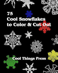 bokomslag 75 Cool Snowflakes To Color & Cut Out: Folding, Coloring and Cutting for Kids