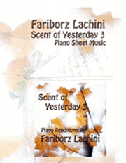 bokomslag Scent of Yesterday 3: Piano Sheet Music