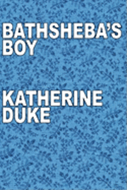 Bathsheba's Boy 1