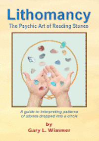 Gary L. Wimmer - Lithomancy, the Psychic Art of Reading Stones, Häftad
