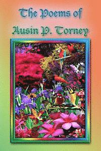 bokomslag The Poems Of Austin P. Torney