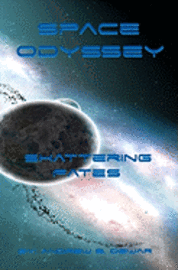 bokomslag Space Odyssey: Shattering Fates
