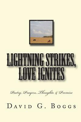 Lightning Strikes, Love Ignites: Poetry, Prayers, Thoughts & Promise 1