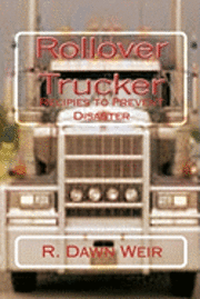 bokomslag Rollover Trucker: Recipes to Prevent Disaster