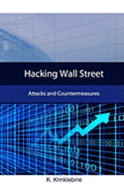 bokomslag Hacking Wall Street: Attacks And Countermeasures