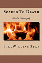 Bill Williamstar - Scared To Death: Fuch's Dystrophy, Häftad