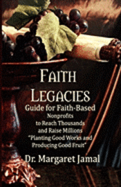 bokomslag Faith Legacies: Program And Development Guide For Faith-Based Nonprofits